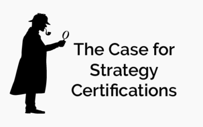 The Case for Strategy Certifications